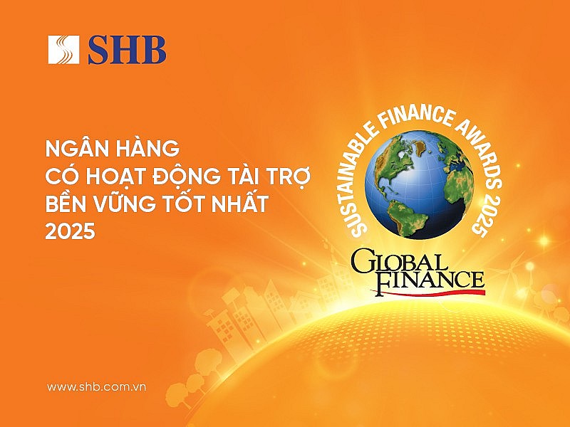 SHB năm thứ ba liên tiếp được Global Finance vinh danh Ngân hàng Việt Nam có hoạt động Tài trợ Bền vững tốt nhất