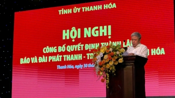 Thanh Hóa: Hợp nhất Báo - Đài Phát thanh truyền hình, bước chuyển đổi căn bản “tinh gọn, hiệu lực, hiệu quả”