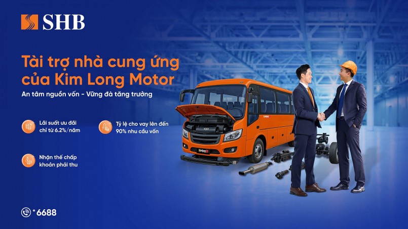 SHB cấp gói tín dụng cho doanh nghiệp thuộc chuỗi cung ứng đầu vào cho Kim Long Motor, hỗ trợ đến 90% nhu cầu vốn SHB cấp gói tín dụng cho doanh nghiệp thuộc chuỗi cung ứng đầu vào cho Kim Long Motor, hỗ trợ đến 90% nhu cầu vốn