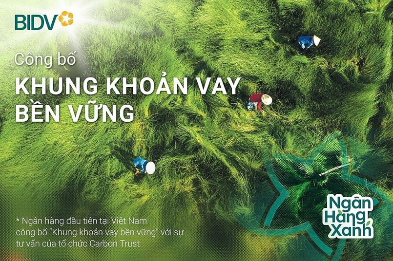 BIDV là ngân hàng đầu tiên tại Việt Nam công bố “Khung khoản vay bền vững”