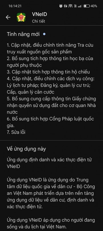 Theo thông báo từ Trung tâm Dữ liệu quốc gia về dân cư, bản cập nhật VNeID 2.2.4 tập trung vào việc mở rộng tích hợp dữ liệu và tinh chỉnh các dịch vụ công đã có. Theo thông báo từ Trung tâm Dữ liệu quốc gia về dân cư, bản cập nhật VNeID 2.2.4 tập trung vào việc mở rộng tích hợp dữ liệu và tinh chỉnh các dịch vụ công đã có.