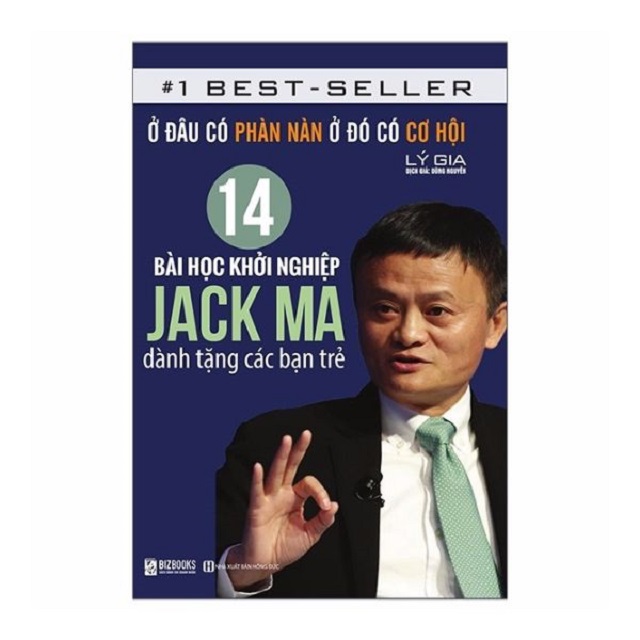 14 Bài Học Khởi Nghiệp Jack Ma Dành Tặng Các Bạn Trẻ - Lý Gia
