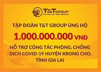Tập đoàn T&T Group ủng hộ 2 tỷ đồng giúp Gia Lai chống dịch COVID-19